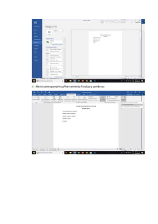 b.- Menú correspondencia/herramientaFinalizarycombinar.
 
