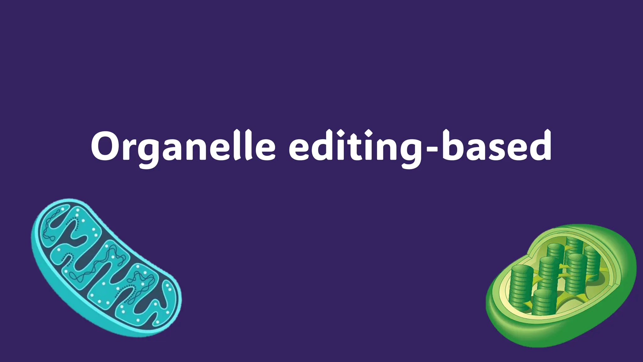 Organelle editing-based