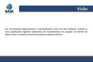 Visão



Ser reconhecida regionalmente e nacionalmente como um dos melhores, maiores e
mais qualificados Agentes Autônomos de Investimentos em atuação no interior do
Brasil, tanto no aspecto comercial quanto no aspecto técnico.
 