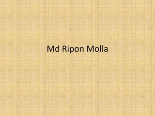 Md Ripon Molla
 