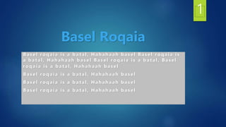 Basel Roqaia
Basel roqaia is a b atal , Hah ah aah b asel Basel roqaia is
a b atal , Hah ah aah b asel Basel roqaia is a b atal , Basel
roqaia is a b atal , Hah ah aah b asel
Basel roqaia is a b atal , Hah ah aah b asel
Basel roqaia is a b atal , Hah ah aah b asel
Basel roqaia is a b atal , Hah ah aah b asel
1
 