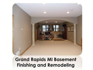 Grand Rapids MI Basement
Finishing and Remodeling
 