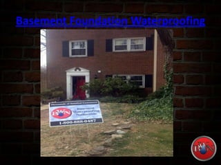 Basement Foundation Waterproofing
 