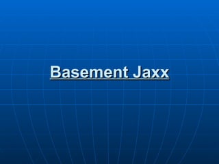 Basement Jaxx 