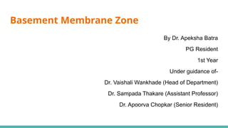 Comprehensive Overview of the Basement Membrane Zone in Dermatology | PPTX