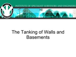 The Tanking of Walls and Basements 
