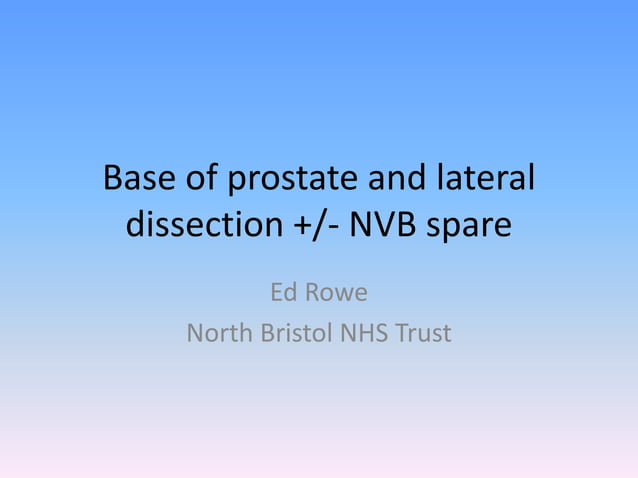 Base of prostate and lateral dissection + | PPTX
