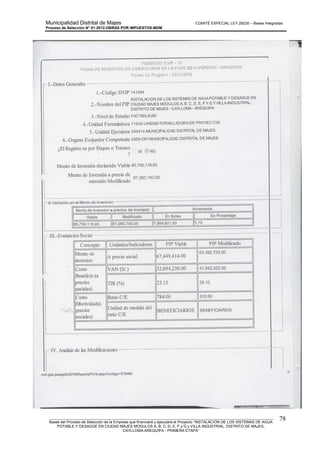 Municipalidad Distrital de Majes COMITÉ ESPECIAL LEY 29230 – Bases Integradas
Proceso de Selección N° 01-2012-OBRAS POR IMPUESTOS-MDM
________________________________________________________________________________________________________
Bases del Proceso de Selección de la Empresa que financiará y ejecutará el Proyecto “INSTALACION DE LOS SISTEMAS DE AGUA
POTABLE Y DESAGÜE EN CIUDAD MAJES MODULOS A, B, C, D, E, F y G y VILLA INDUSTRIAL, DISTRITO DE MAJES,
CAYLLOMA-AREQUIPA - PRIMERA ETAPA”
78
 