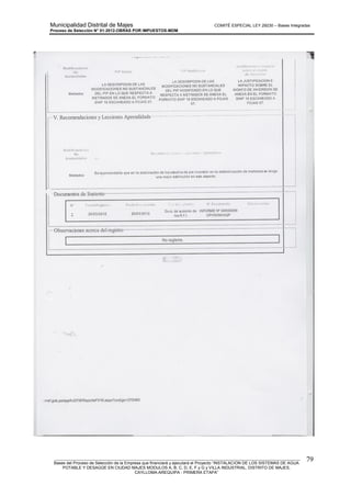 Municipalidad Distrital de Majes COMITÉ ESPECIAL LEY 29230 – Bases Integradas
Proceso de Selección N° 01-2012-OBRAS POR IMPUESTOS-MDM
________________________________________________________________________________________________________
Bases del Proceso de Selección de la Empresa que financiará y ejecutará el Proyecto “INSTALACION DE LOS SISTEMAS DE AGUA
POTABLE Y DESAGÜE EN CIUDAD MAJES MODULOS A, B, C, D, E, F y G y VILLA INDUSTRIAL, DISTRITO DE MAJES,
CAYLLOMA-AREQUIPA - PRIMERA ETAPA”
79
 