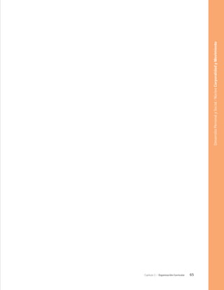 65
Capítulo 2 / Organización Curricular
Desarrollo
Personal
y
Social
/
Núcleo
Corporalidad
y
Movimiento
 