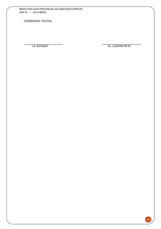 MUNICIPALIDAD PROVINCIAL DE SÁNCHEZCARRIÓN
ADP N° …. -2015-MPSC
36
[CONSIGNAR FECHA].
“LA ENTIDAD” “EL CONTRATISTA”
 