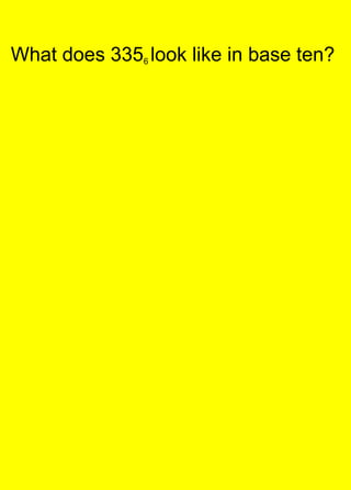 What does 3356 look like in base ten?