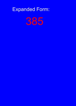 Expanded Form:385