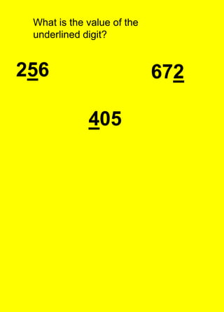 What is the value of the underlined digit?256672405