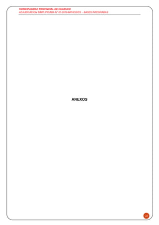 MUNICIPALIDAD PROVINCIAL DE HUANUCO
ADJUDICACION SIMPLIFICADA N° 07-2019-MPHCO/CS - BASES INTEGRADAS
42
ANEXOS
 