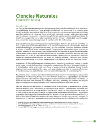 Ciencias Naturales
Educación Básica
Introducción
Las Ciencias Naturales agrupan aquellas disciplinas que tienen por objeto...