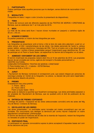 1. PARTICIPANTS
Podran participar totes aquelles persones que ho desitgen, sense distinció de nacionalitat ni límit
d’edat...