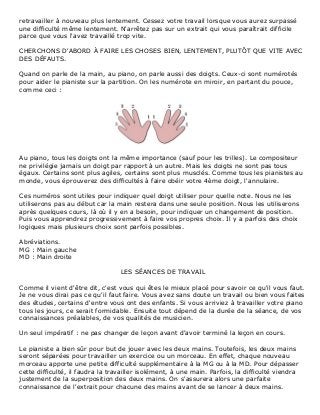 retravailler à nouveau plus lentement. Cessez votre travail lorsque vous aurez surpassé
une difficulté même lentement. N'a...