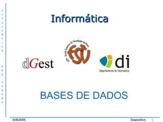 Informática BASES DE DADOS 