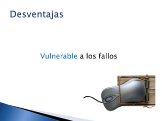 Vulnerable a los fallos