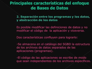 Principales características del enfoque de Bases de Datos 