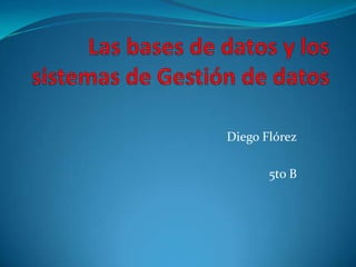 Diego Flórez
5to B