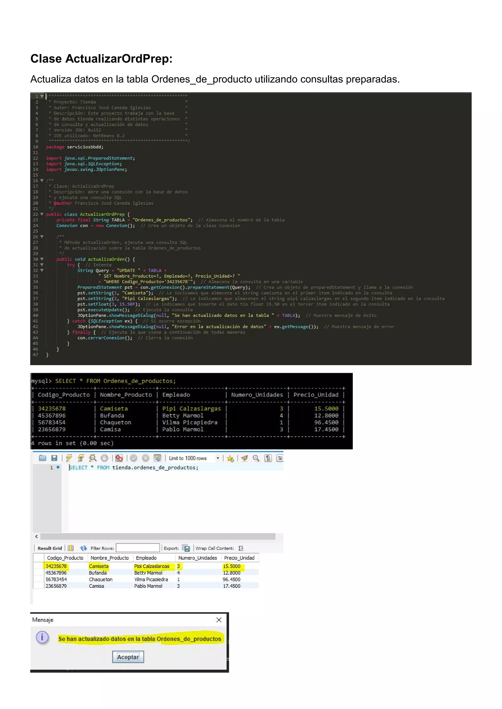 Clase ActualizarOrdPrep:
Actualiza datos en la tabla Ordenes_de_producto utilizando consultas preparadas.
 