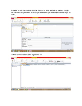 Para ver la lista de hojas de datos le damos clic en el nombre de nuestro trabajo
en este caso es ( anchetas buen día) le damos clic y le damos en vista de hojas de
datos.
Al finalizar nos debe quedar algo como así:
 