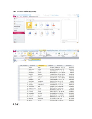 1.2.4 creamos la tabla de clientes
1.2.4.1
 