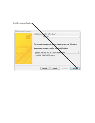 3 PASO: ponemos finalizar 
 
