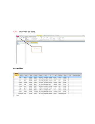 1.2.3 crear tabla de datos 
empleados 
 