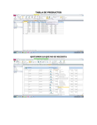 TABLA DE PRODUCTOS 
QUITAMOS LO QUE NO SE NECESITA 
 