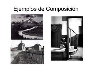 Ejemplos de Composición
 