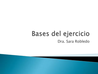 Bases del ejercicio Dra. Sara Robledo 