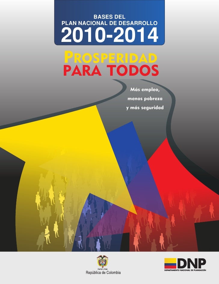 Bases del plan nacional de desarrollo 2010 2014 prosperidad para todo…