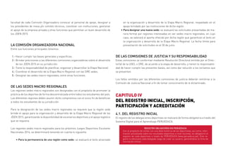 en la organización y desarrollo de la Etapa Macro Regional, respaldado en el
apoyo brindado por las instituciones de dicha región.
•	Para designar una nueva sede: se evaluará las solicitudes presentadas de ma-
nera formal por regiones interesadas en ser sedes macro regionales, en cuyo
caso, se valorará el aporte ofrecido por dicha región que garanticen el éxito en
la organización y desarrollo de la Etapa Macro Regional. La fecha límite para
presentación de solicitudes es el 30 de junio.
DE LAS COMISIONES DE JUSTICIA Y SU RESPONSABILIDAD
Estas comisiones se conforman mediante Resolución Directoral emitida por el Direc-
tor(a) de la UGEL o DRE, de acuerdo a la etapa de desarrollo, y tienen la responsabili-
dad de hacer cumplir las presentes bases; así como dar solución a los reclamos que
se presenten.
Los fallos emitidos por las diferentes comisiones de justicia deberán remitirse a la
Comisión de Justicia Nacional a fin de tomar conocimiento de lo dictaminado.
CAPITULO IV
DEL REGISTRO INICIAL, INSCRIPCIÓN,
PARTICIPACIÓN Y ACREDITACIÓN
4.1. DEL REGISTRO INICIAL
El registro de las delegaciones deportivas se realizará de forma obligatoria a través del
Sistema Digital para el Aprendizaje PERUEDUCA.
facultad de cada Comisión Organizadora convocar al personal de apoyo, designar a
los presidentes de mesa y/o comités técnicos, coordinar con instituciones, gestionar
el apoyo de la empresa privada y otras funciones que permitan un buen desarrollo de
los JDEN 2015.
LA COMISIÓN ORGANIZADORA NACIONAL
Entre sus funciones principales tenemos:
Hacer cumplir las bases generales y específicas.
Brindar precisiones a las diferentes comisiones organizadoras sobre el desarrollo
de los JDEN 2015 en su jurisdicción.
Tiene la responsabilidad de planificar, organizar y desarrollar la Etapa Nacional.
Coordinar el desarrollo de la Etapa Macro Regional con las DRE sedes.
Designar las sedes macro regionales, entre otras funciones.
DE LAS SEDES MACRO REGIONALES
Las regiones sedes macro regionales son designadas con el propósito de promover la
práctica de los deportes de forma descentralizada entre todos los estudiantes del país.
Las diferentes regiones deben asumir dicho compromiso con el único fin de beneficiar
a todos los estudiantes de su jurisdicción.
Para la designación de las sedes macro regionales se requiere que la región sede
brinde el apoyo para la organización y desarrollo de la Etapa Macro Regional de los
JDEN 2015, garantizando la disponibilidad de escenarios deportivos y el apoyo logístico
que se requiera.
Las regiones sedes macro regionales para los próximos Juegos Deportivos Escolares
Nacionales 2016, se determinará teniendo en cuenta lo siguiente:
•	Para la permanencia de una región como sede: se evaluará el éxito alcanzado
1.-
2.-
3.-
4.-
5.-
REGISTRO OBLIGATORIO EN PERUEDUCA
Con el propósito de contar con una data histórica de los deportistas, así como, infor-
mación actualizada sobre los resultados deportivos a nivel nacional, es obligatorio el
registro de cada deportista a través de PERUEDUCA (www.perueduca.pe). Este re-
gistro lo efectuará cada delegado luego de crear su usuario, generándose la ficha de
inscripción virtual.
 