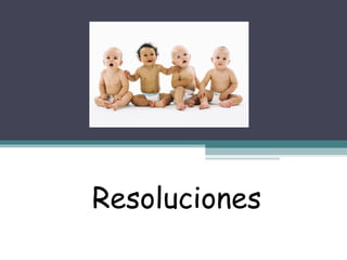 Resoluciones

 