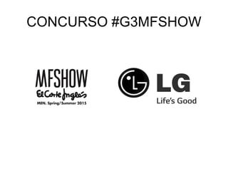 CONCURSO #G3MFSHOW
 