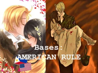 Bases: 
AMERICAN RULE 
 