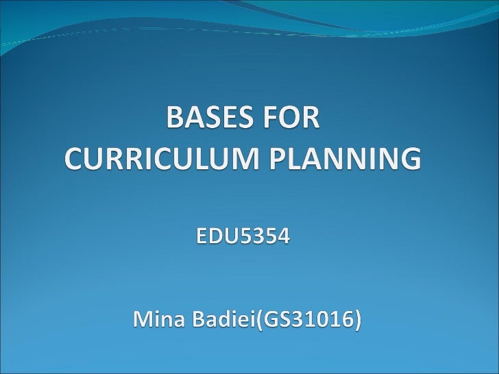 bases of curriculum planning part 1 define basis