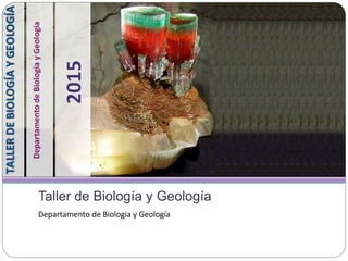 Taller de Biología y Geología
Departamento de Biología y Geología
 