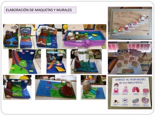 ELABORACIÓN DE MAQUETAS Y MURALES
 