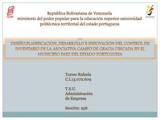 Republica Bolivariana de Venezuela
ministerio del poder popular para la educación superior universidad
            politécnica territorial del estado portuguesa
 