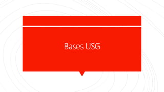 Bases USG
 