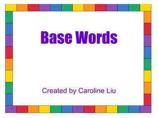 Base words | PPT