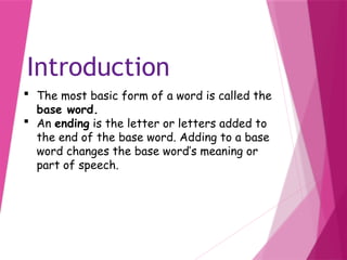Base Words and Endings - spelling lesson -grade 5 | PPTX