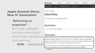 Apple Success Story:
New IV Generation
◦ "Behaving as
expected" :(
◦ But, they updated
the documentation
with proper guidance
and warning
◦ WIN!
19
 