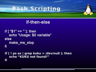 Bash Scripting
Контролни структори
if-then-else
if-then-elif-then-elif-then-else
select-in
case-in
for-do
while-do
until-do
 