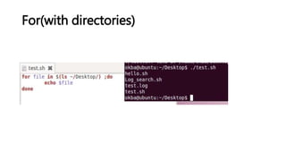 For(with directories)
 