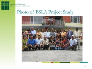 Photo of BSLA Project Study




                              14
 